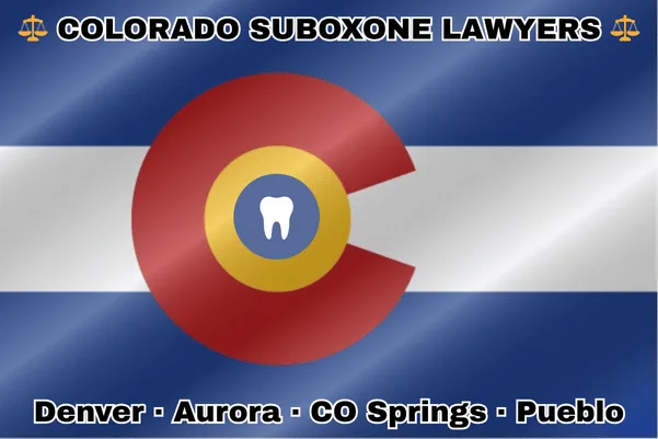 COLORADO SUBOXONE LAWYERS: Denver, Aurora, Colorado Springs, and Pueblo text on CO state flag with extracted tooth on a golden circle inside an old red "C" near blue and white stripes.