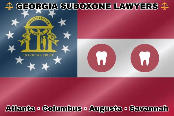 GEORGIA SUBOXONE LAWYERS: Atlanta, Columbus, Augusta, and Savannah text on GA state flag with extracted teeth near a gold arch on blue canton with three pillars and 13 white stars, next to three thick red and white stripes.