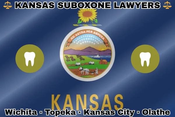 KANSAS SUBOXONE LAWYERS: Wichita, Topeka, Kansas City, and Olathe text on KS state flag with extracted teeth near landscape of a rising sun, river, boat, settler’s cabin, and bison hunt, all beneath a sunflower on blue background.
