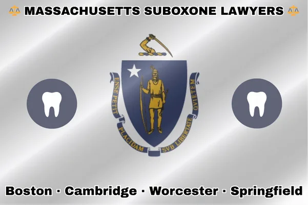 MASSACHUSETTS SUBOXONE LAWYERS: Boston, Cambridge, Worcester, and Springfield text on MA state flag with extracted teeth near a shield featuring a Native American person with bow and arrow under a star and sword.