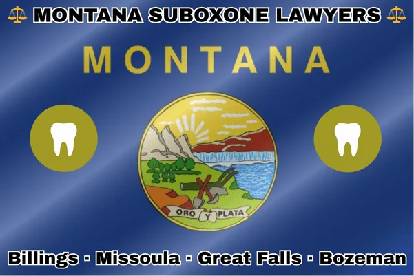 MONTANA SUBOXONE LAWYERS: Billings, Missoula, Great Falls, and Bozeman text on MT state flag with extracted teeth near a plow, pickaxe, and shovel on the Great Falls of the Missouri River, beside mountains, plains, and forests.