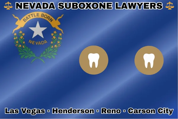 NEVADA SUBOXONE LAWYERS: Las Vegas, Henderson, Reno, and Carson City text on NV state flag with extracted teeth near a silver star and green sagebrush branches, all on a cobalt blue background.