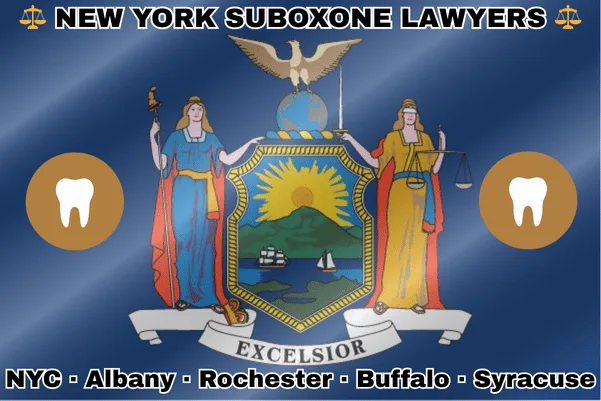 NEW YORK SUBOXONE LAWYERS: NYC, Albany, Rochester, Buffalo, and Syracuse text on NY state flag with extracted teeth near Liberty and Justice holding a sword and scales, an eagle atop a globe, and a shield featuring the sun shining over the mountains onto Hudson River boaters.