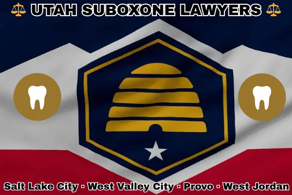 UTAH SUBOXONE LAWYERS: Salt Lake City, West Valley City, Provo, and West Jordan text on UT state flag with extracted teeth near a gold beehive above a star, on a red, white, and dark blue background.