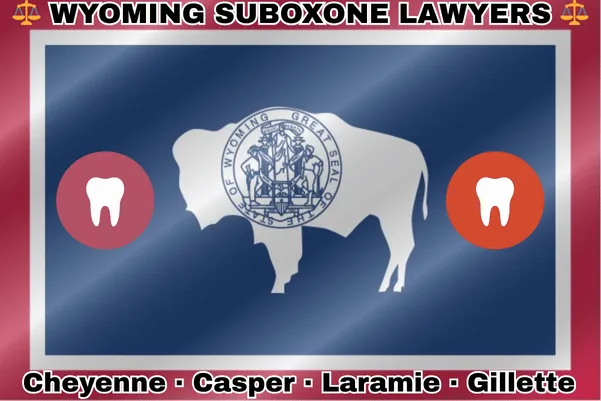 WYOMING SUBOXONE LAWYERS: Cheyenne, Casper, Laramie, and Gillette text on WY state flag with extracted teeth near a bison bearing SEAL representing livestock, mining, oil, and grain.